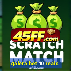 galera bet 10 reais